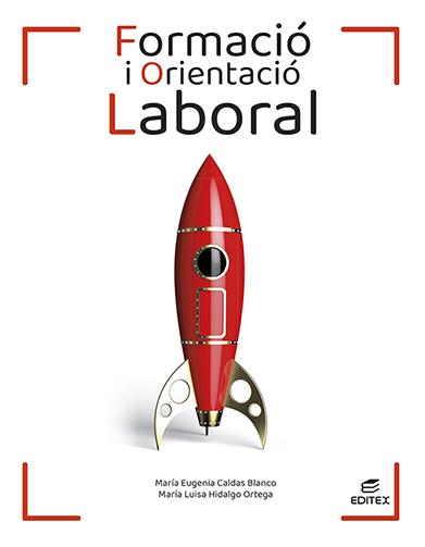 FORMACIÓ I ORIENTACIÓ LABORAL | 9788413218663 | CALDAS BLANCO, MARÍA EUGENIA/HIDALGO ORTEGA, MARÍA LUISA | Llibreria Drac - Llibreria d'Olot | Comprar llibres en català i castellà online