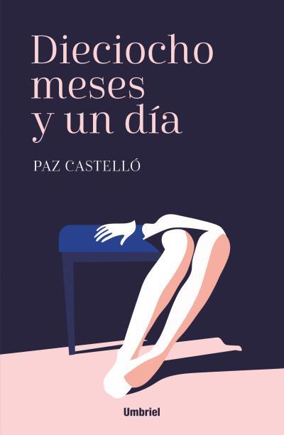 DIECIOCHO MESES Y UN DÍA | 9788416517008 | CASTELLÓ, PAZ | Llibreria Drac - Llibreria d'Olot | Comprar llibres en català i castellà online