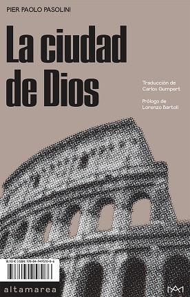 CIUDAD DE DIOS, LA | 9788494957086 | PASOLINI, PIER PAOLO | Llibreria Drac - Llibreria d'Olot | Comprar llibres en català i castellà online