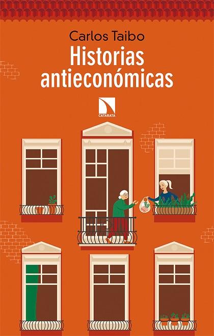 HISTORIAS ANTIECONÓMICAS | 9788490979792 | TAIBO, CARLOS | Llibreria Drac - Librería de Olot | Comprar libros en catalán y castellano online