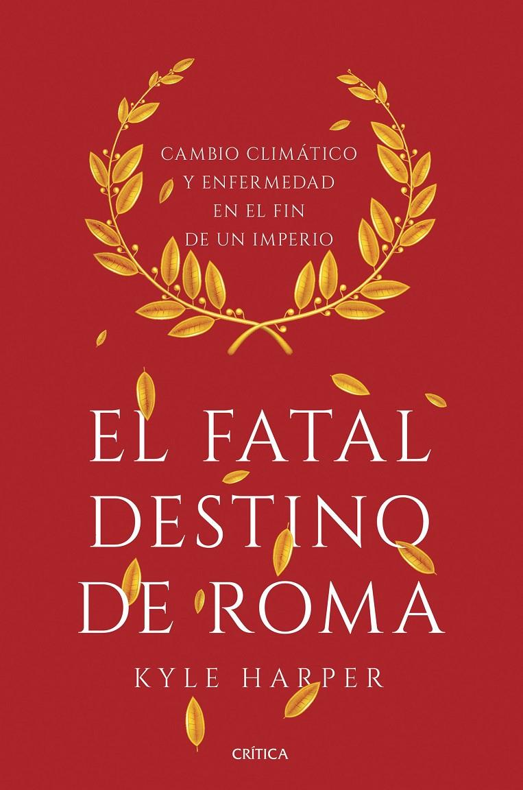 FATAL DESTINO DE ROMA, EL | 9788491990635 | HARPER, KYLE | Llibreria Drac - Llibreria d'Olot | Comprar llibres en català i castellà online