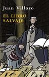 LIBRO SALVAJE, EL | 9788498413090 | VILLORO, JUAN | Llibreria Drac - Llibreria d'Olot | Comprar llibres en català i castellà online