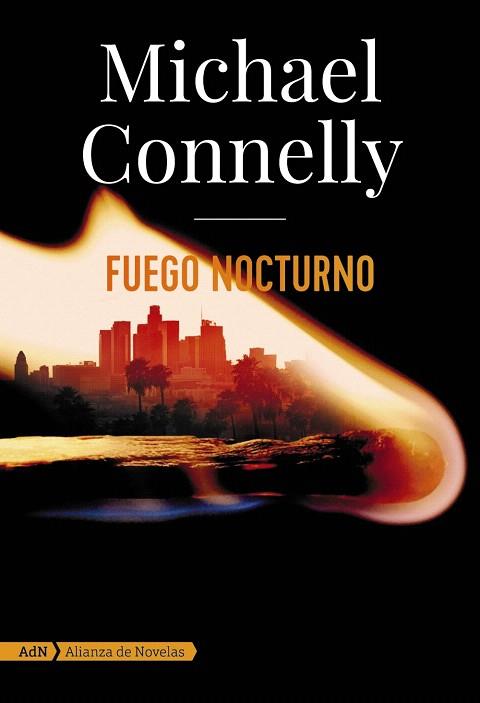 FUEGO NOCTURNO (ADN) | 9788413620572 | CONNELLY, MICHAEL | Llibreria Drac - Llibreria d'Olot | Comprar llibres en català i castellà online