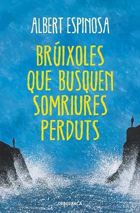 BRÚIXOLES QUE BUSQUEN SOMRIURES PERDUTS | 9788418132513 | ESPINOSA, ALBERT | Llibreria Drac - Llibreria d'Olot | Comprar llibres en català i castellà online