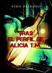 TRAS EL PERFIL DE ALICIA T. M. | 9788492819591 | REINOSO, KIKO | Llibreria Drac - Llibreria d'Olot | Comprar llibres en català i castellà online