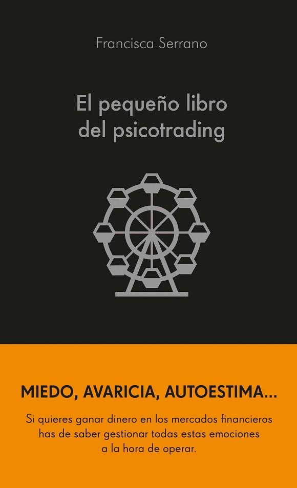 PEQUEÑO LIBRO DEL PSICOTRADING, EL | 9788413441986 | SERRANO, FRANCISCA | Llibreria Drac - Llibreria d'Olot | Comprar llibres en català i castellà online