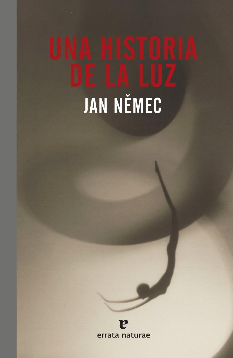 HISTORIA DE LA LUZ, UNA | 9788417800000 | NEMEC, JAN | Llibreria Drac - Llibreria d'Olot | Comprar llibres en català i castellà online