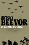 BATALLA DE CRETA, LA | 9788498928686 | BEEVOR, ANTONY | Llibreria Drac - Llibreria d'Olot | Comprar llibres en català i castellà online