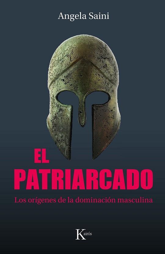 PATRIARCADO, EL | 9788411212335 | SAINI, ANGELA | Llibreria Drac - Llibreria d'Olot | Comprar llibres en català i castellà online