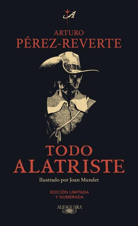TODO ALATRISTE (EDICION LIMITADA Y NUMERADA) | 9788420412115 | PEREZ-REVERTE, ARTURO | Llibreria Drac - Llibreria d'Olot | Comprar llibres en català i castellà online