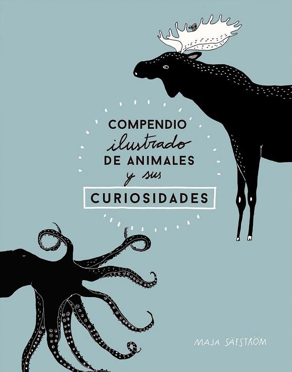 COMPENDIO ILUSTRADO DE ANIMALES FASCINANTES Y SUS CURIOSIDADES | 9788408173915 | SÄFSTRÖM, MAJA | Llibreria Drac - Llibreria d'Olot | Comprar llibres en català i castellà online