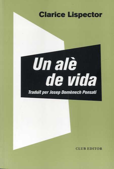 UN ALÈ DE VIDA | 9788473293044 | LISPECTOR, CLARICE | Llibreria Drac - Llibreria d'Olot | Comprar llibres en català i castellà online