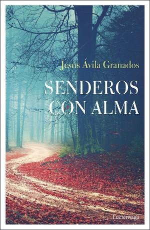 SENDEROS CON ALMA | 9788417371708 | ÁVILA, JESÚS | Llibreria Drac - Llibreria d'Olot | Comprar llibres en català i castellà online