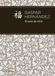 ARTE DE VIVIR, EL | 9788492545599 | HERNANDEZ, GASPAR | Llibreria Drac - Librería de Olot | Comprar libros en catalán y castellano online