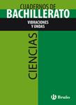 CUADERNOS DE BACHILLERATO VIBRACIONES Y ONDAS | 9788421660829 | HERNANDEZ, JOSE LUIS | Llibreria Drac - Llibreria d'Olot | Comprar llibres en català i castellà online