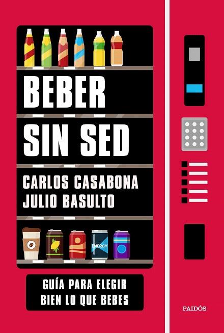 BEBER SIN SED | 9788449337192 | CASABONA, CARLOS | Llibreria Drac - Llibreria d'Olot | Comprar llibres en català i castellà online