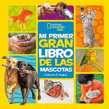 MI PRIMER GRAN LIBRO DE LAS MASCOTAS | 9788482987774 | D. HUGHES, CATHERINE | Llibreria Drac - Llibreria d'Olot | Comprar llibres en català i castellà online