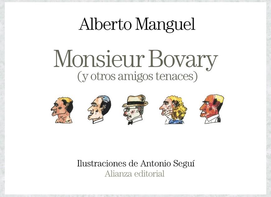 MONSIEUR BOVARY (Y OTROS AMIGOS TENACES) | 9788491812951 | MANGUEL, ALBERTO | Llibreria Drac - Llibreria d'Olot | Comprar llibres en català i castellà online