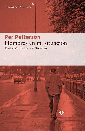 HOMBRES EN MI SITUACIÓN | 9788417977429 | PETTERSON, PER | Llibreria Drac - Llibreria d'Olot | Comprar llibres en català i castellà online