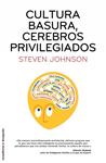 CULTURA BASURA CEREBROS PRIVILEGIADOS | 9788499182858 | JOHNSON, STEVEN | Llibreria Drac - Llibreria d'Olot | Comprar llibres en català i castellà online
