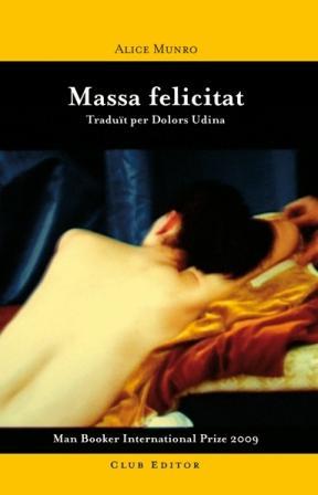 MASSA FELICITAT | 9788473291507 | MUNRO, ALICE | Llibreria Drac - Librería de Olot | Comprar libros en catalán y castellano online