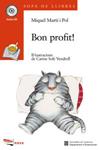 BON PROFIT!-PER MOLTS ANYS | 9788448907266 | MARTI I POL, MIQUEL | Llibreria Drac - Llibreria d'Olot | Comprar llibres en català i castellà online