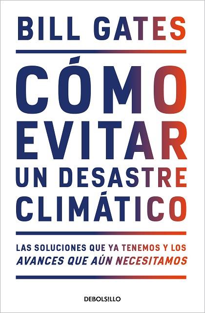 CÓMO EVITAR UN DESASTRE CLIMÁTICO | 9788466358606 | GATES, BILL | Llibreria Drac - Llibreria d'Olot | Comprar llibres en català i castellà online