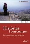 HISTORIES I PERSONATGES. UN RECORREGUT PER LA BIBLIA | 9788498463057 | OTON, JOSEP | Llibreria Drac - Llibreria d'Olot | Comprar llibres en català i castellà online