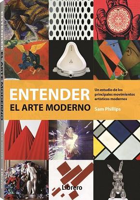 ENTENDER EL ARTE MODERNO | 9789463594837 | PHILLIPS, SAM | Llibreria Drac - Llibreria d'Olot | Comprar llibres en català i castellà online