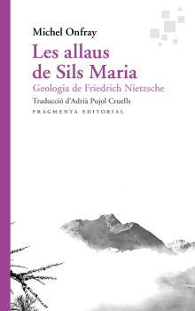 ALLAUS DE SILS MARIA, LES | 9788417796471 | ONFRAY, MICHEL | Llibreria Drac - Llibreria d'Olot | Comprar llibres en català i castellà online