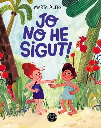 JO NO HE SIGUT! | 9788419654885 | ALTÉS, MARTA | Llibreria Drac - Llibreria d'Olot | Comprar llibres en català i castellà online