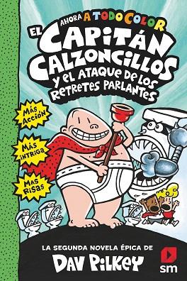 CAPITAN CALZONCILLOS Y EL ATAQUE DE LOS RETRETES PARLANTES, EL (A TODO COLOR) | 9788413187846 | PILKEY, DAV | Llibreria Drac - Llibreria d'Olot | Comprar llibres en català i castellà online