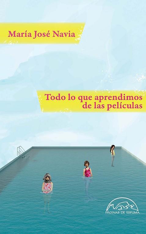 TODO LO QUE APRENDIMOS DE LAS PELÍCULAS | 9788483933275 | NAVIA, MARÍA JOSÉ | Llibreria Drac - Llibreria d'Olot | Comprar llibres en català i castellà online