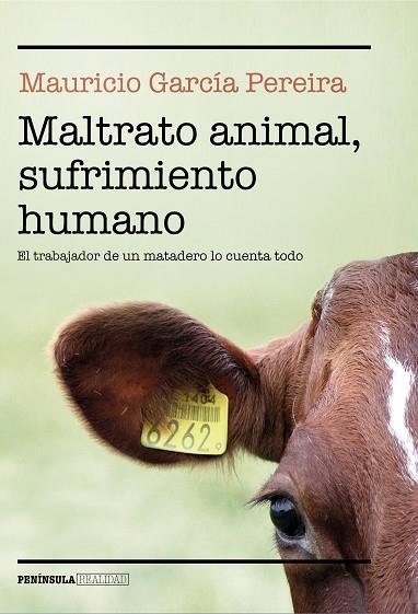 MALTRATO ANIMAL, SUFRIMIENTO HUMANO | 9788499428260 | GARCÍA PEREIRA, MAURICIO | Llibreria Drac - Llibreria d'Olot | Comprar llibres en català i castellà online