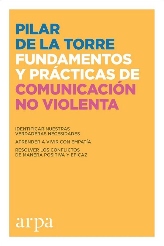 FUNDAMENTOS Y PRÁCTICAS DE COMUNICACIÓN NO VIOLENTA | 9788416601745 | DE LA TORRE, PILAR | Llibreria Drac - Llibreria d'Olot | Comprar llibres en català i castellà online