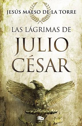 LAGRIMAS DE JULIO CESAR, LAS | 9788490707098 | MAESO DE LA TORRE, JESUS | Llibreria Drac - Llibreria d'Olot | Comprar llibres en català i castellà online