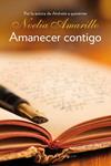 AMANECER CONTIGO | 9788415952626 | AMARILLO, NOELIA | Llibreria Drac - Llibreria d'Olot | Comprar llibres en català i castellà online