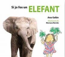 SI JO FOS UN ELEFANT (SI JO FOS 3) | 9788415206231 | GALÁN, ANA | Llibreria Drac - Llibreria d'Olot | Comprar llibres en català i castellà online