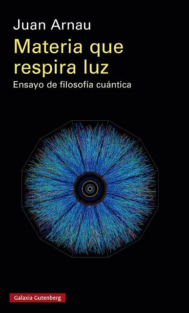 MATERIA QUE RESPIRA LUZ | 9788419738134 | ARNAU, JUAN | Llibreria Drac - Llibreria d'Olot | Comprar llibres en català i castellà online