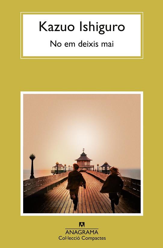 NO EM DEIXIS MAI | 9788433922038 | ISHIGURO, KAZUO | Llibreria Drac - Librería de Olot | Comprar libros en catalán y castellano online
