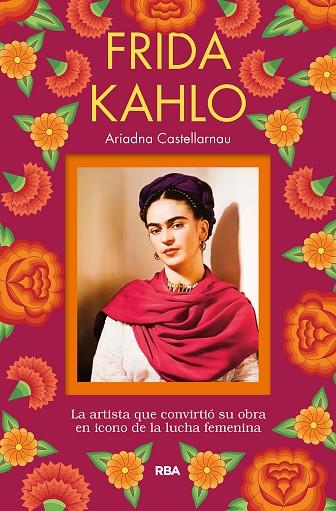 FRIDA KAHLO | 9788491873785 | CASTELLARNAU, ARIADNA | Llibreria Drac - Librería de Olot | Comprar libros en catalán y castellano online