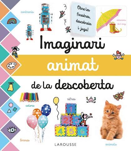 IMAGINARI ANIMAT DE LA DESCOBERTA | 9788417720681 | LAROUSSE EDITORIAL | Llibreria Drac - Llibreria d'Olot | Comprar llibres en català i castellà online