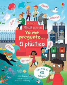 YO ME PREGUNTO EL PLASTICO | 9781474979818 | DAYNES, KATIE | Llibreria Drac - Llibreria d'Olot | Comprar llibres en català i castellà online