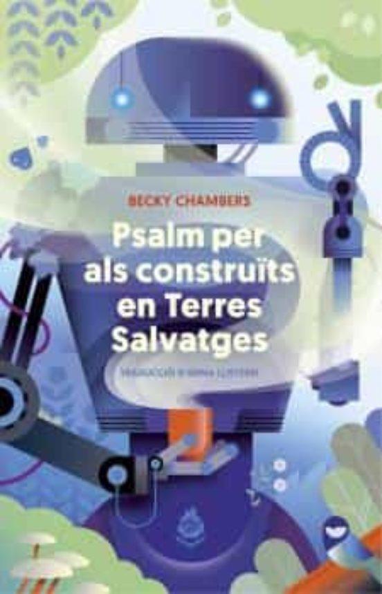 PSALM PER ALS CONSTRUÏTS EN TERRES SALVATGES | 9788412493054 | CHAMBERS, BECKY | Llibreria Drac - Llibreria d'Olot | Comprar llibres en català i castellà online