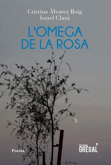 OMEGA DE LA ROSA, L' | 9788418063060 | CLARÀ, ISRAEL; ÀLVAREZ, CRISTINA | Llibreria Drac - Llibreria d'Olot | Comprar llibres en català i castellà online