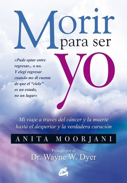 MORIR PARA SER YO | 9788484454922 | MOORJANI, ANITA | Llibreria Drac - Librería de Olot | Comprar libros en catalán y castellano online