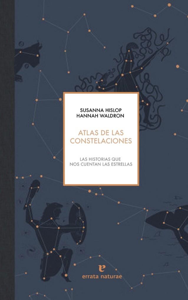 ATLAS DE LAS CONSTELACIONES | 9788416544493 | HISLOP, SUSANNA | Llibreria Drac - Llibreria d'Olot | Comprar llibres en català i castellà online