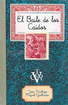 BAILE DE LOS CAÍDOS, EL | 9788499987446 | TRABAJO, JOSE;  GALLARDO, MIGUEL | Llibreria Drac - Llibreria d'Olot | Comprar llibres en català i castellà online