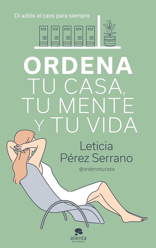 ORDENA TU CASA, TU MENTE Y TU VIDA | 9788413440606 | PÉREZ SERRANO, LETICIA | Llibreria Drac - Llibreria d'Olot | Comprar llibres en català i castellà online