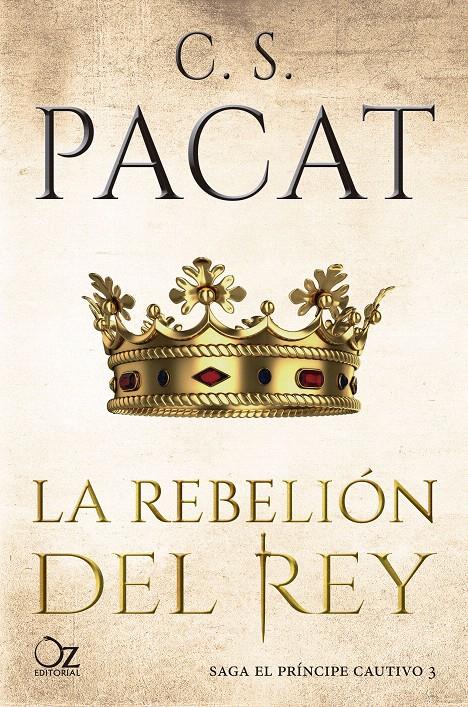 REBELIÓN DEL REY, LA  (PRINCIPE CAUTIVO 3) | 9788417525125 | PACAT, C. S. | Llibreria Drac - Llibreria d'Olot | Comprar llibres en català i castellà online